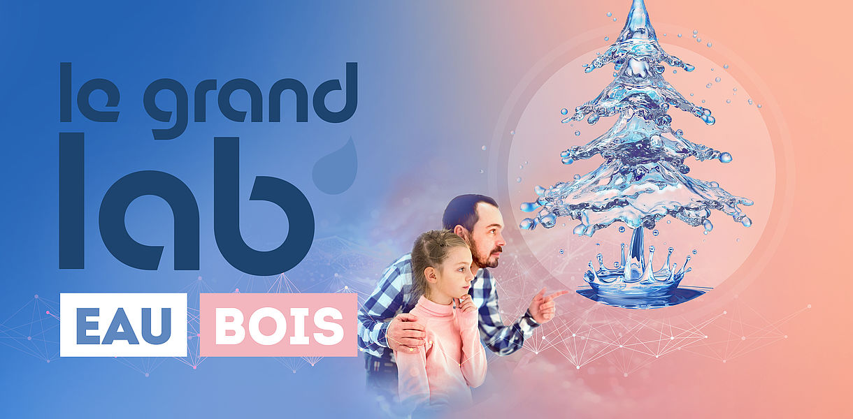 Le Grand Lab'EAU-BOIS